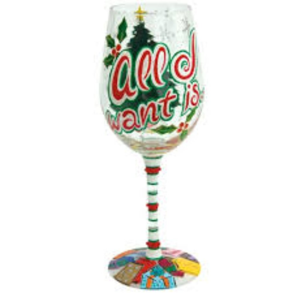 Lolita All I want is  WIne Glass